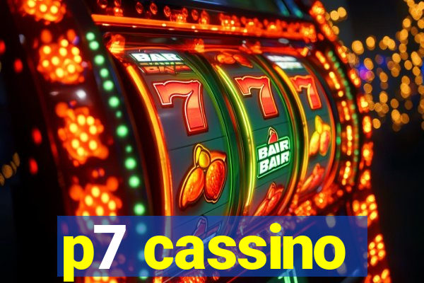 p7 cassino